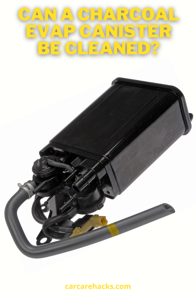 Can a Charcoal EVAP Canister Be Cleaned? (Answered!)