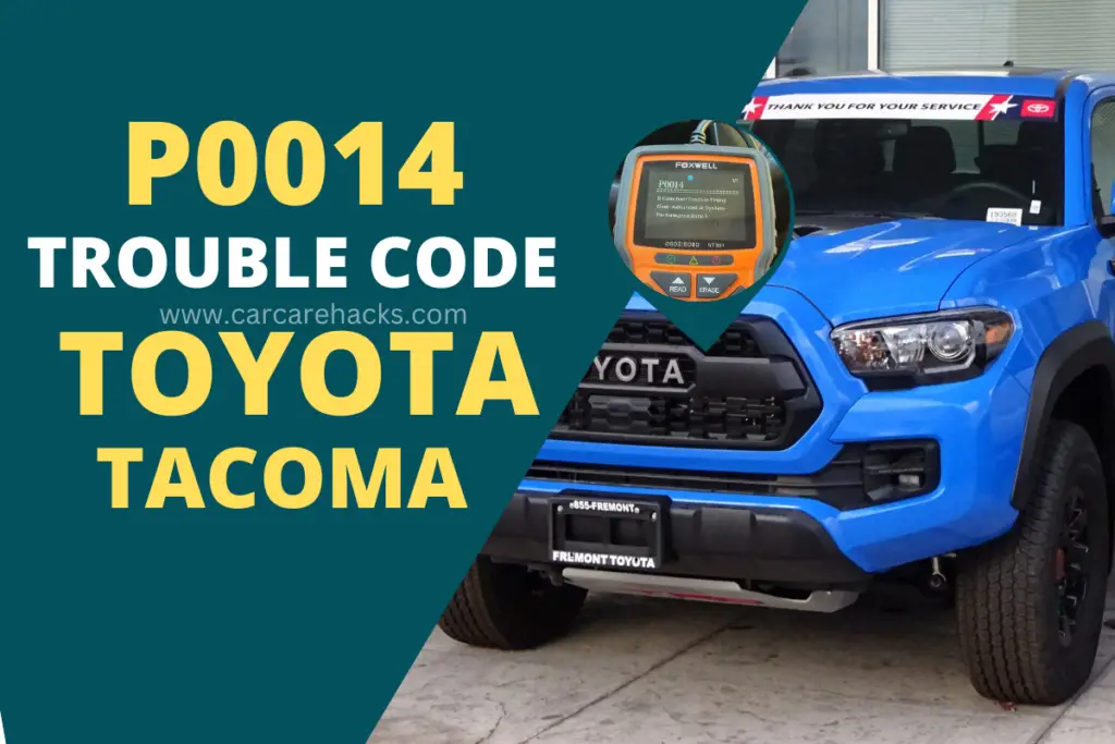 P0014 Toyota Tacoma Code Camshaft Position Timing Over-Advanced or System Performance Bank 1
