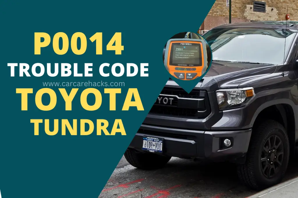 P0014 Toyota Tundra Code Camshaft Position Timing Over-Advanced or System Performance Bank 1