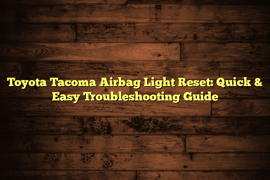 Toyota Tacoma Airbag Light Reset
